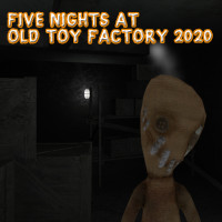 Play Five Nights at Old Toy Factory now!